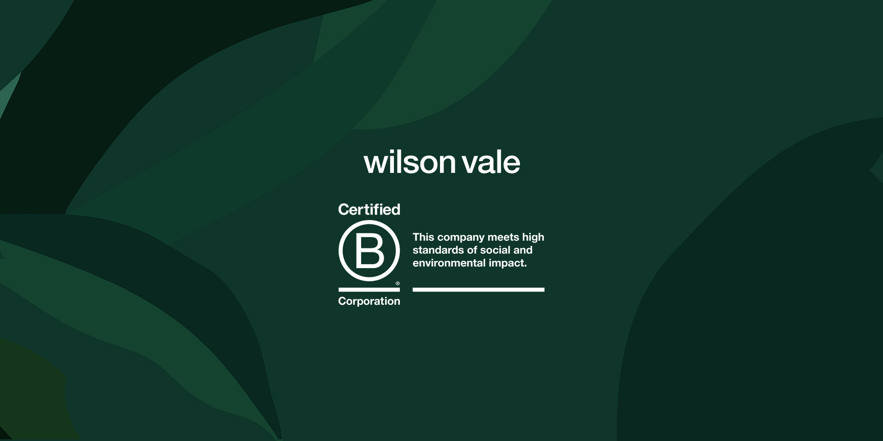 Wilson Vale Celebrates B Corp Certification Milestone